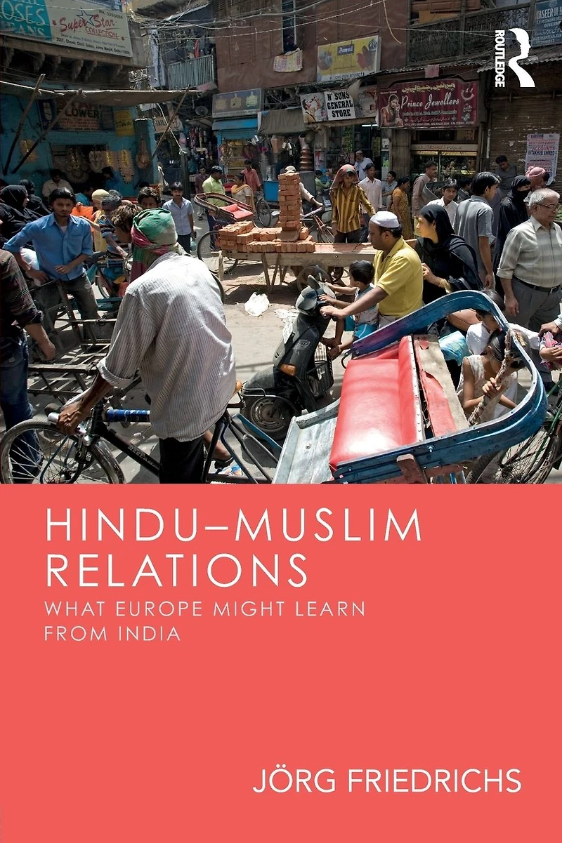 Hindu-Muslim Relations: What Europe Might Learn from India