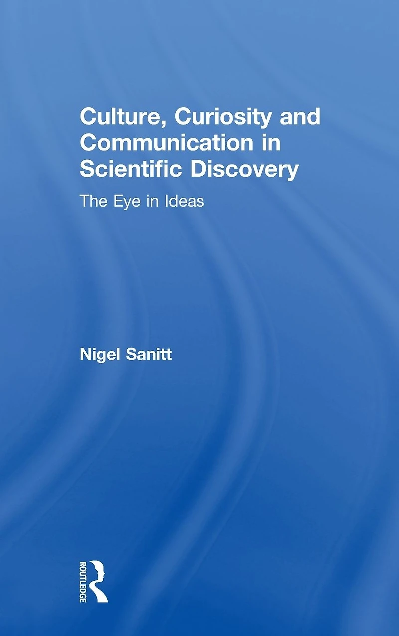 Culture, Curiosity and Communication Scientific Discovery: The Eye Ideas