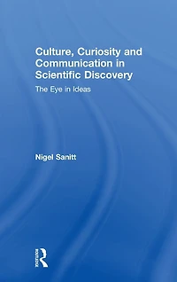 Culture, Curiosity and Communication Scientific Discovery: The Eye Ideas