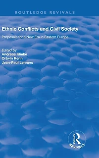 Ethnic Conflicts and Civil Society: Proposals for a New Era Eastern Europe