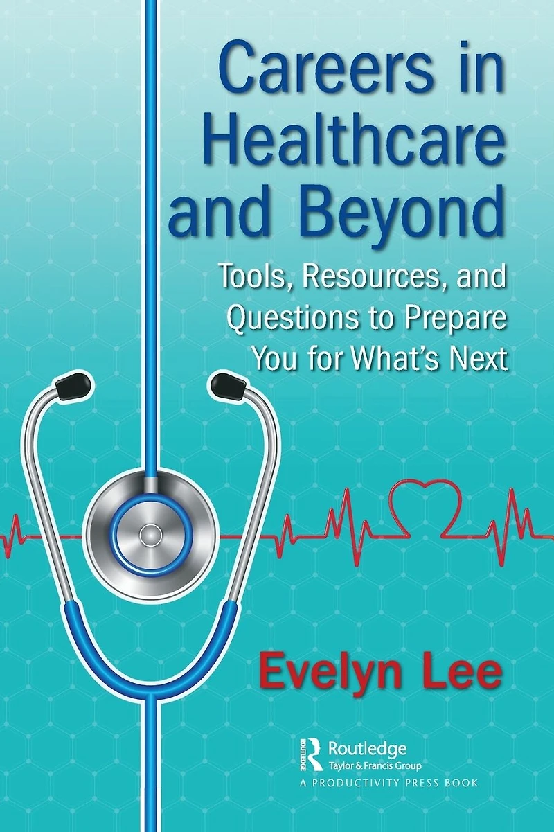 Careers Healthcare and Beyond: Tools, Resources, Questions to Prepare You for What's Next