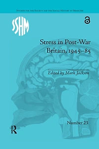 Stress Post-War Britain, 1945-85