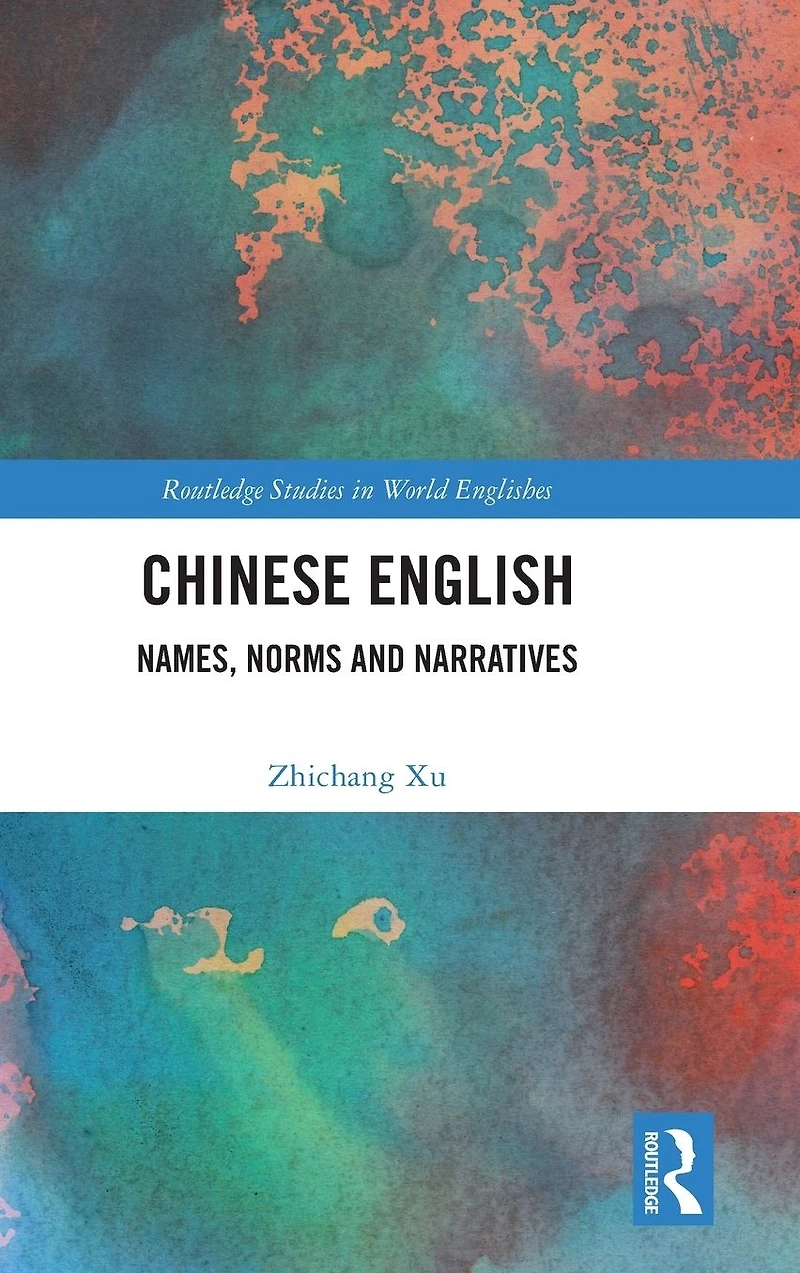 Chinese English: Names, Norms and Narratives