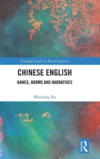 Chinese English: Names, Norms and Narratives