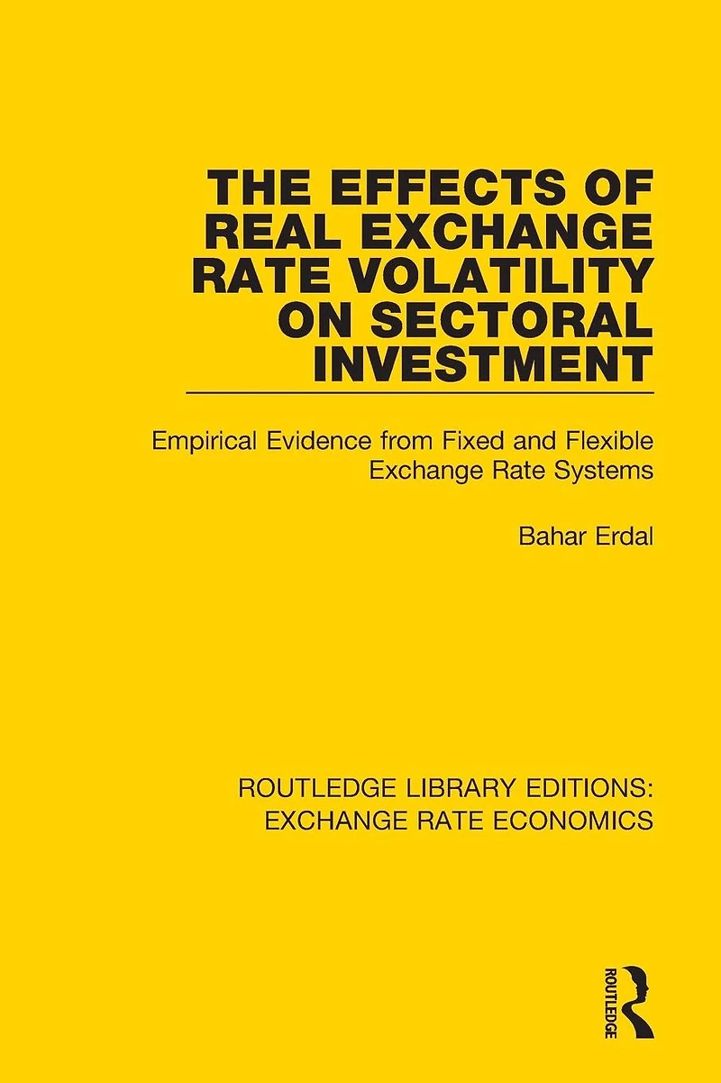 The Effects of Real Exchange Rate Volatility on Sectoral Investment: Empirical Evidence from Fixed and Flexible Systems