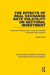The Effects of Real Exchange Rate Volatility on Sectoral Investment: Empirical Evidence from Fixed and Flexible Systems