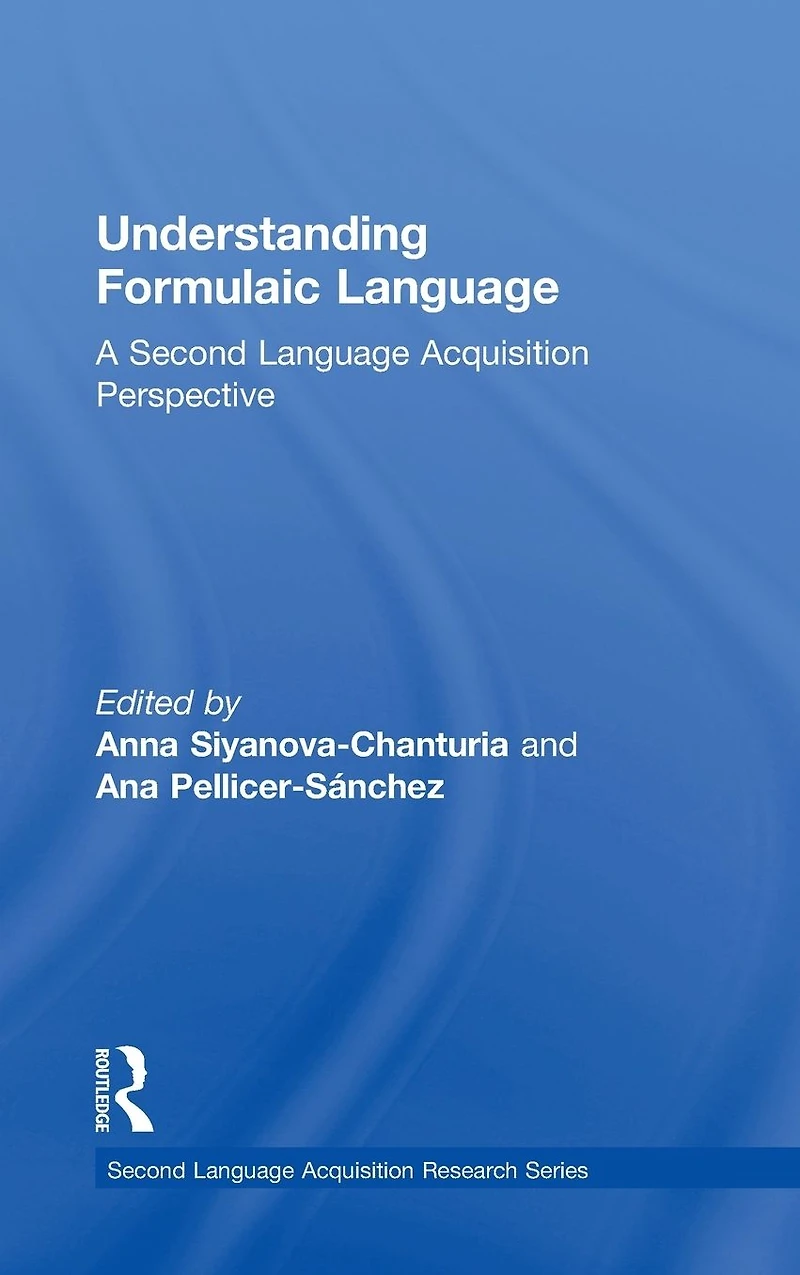 Understanding Formulaic Language: A Second Language Acquisition Perspective