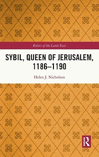 Sybil, Queen of Jerusalem, 1186-1190