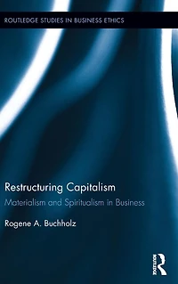 Restructuring Capitalism: Materialism and Spiritualism Business