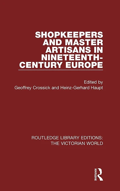 Shopkeepers and Master Artisans Ninteenth-Century Europe
