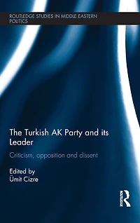 The Turkish AK Party and its Leader: Criticism, opposition dissent