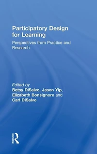 Participatory Design for Learning: Perspectives from Practice and Research