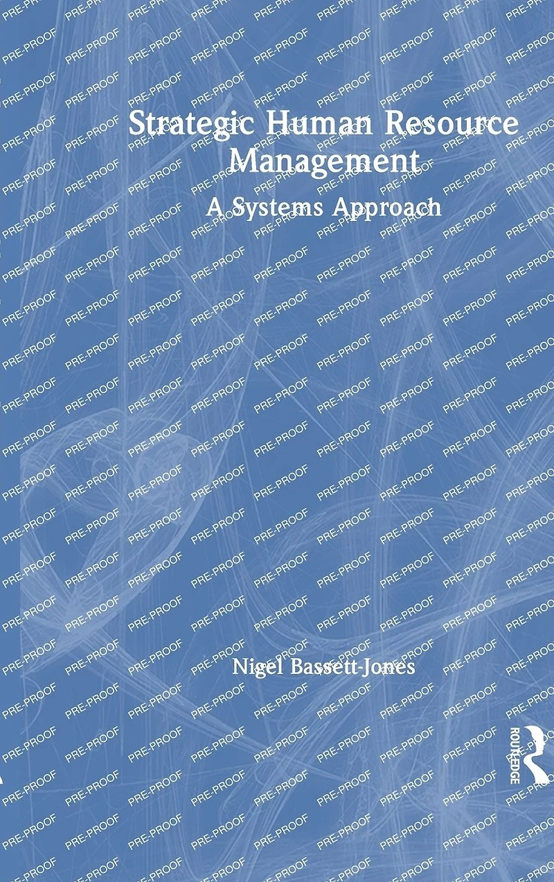 Strategic Human Resource Management: A Systems Approach