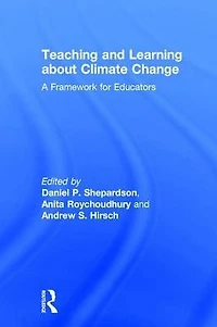Teaching and Learning about Climate Change: A Framework for Educators