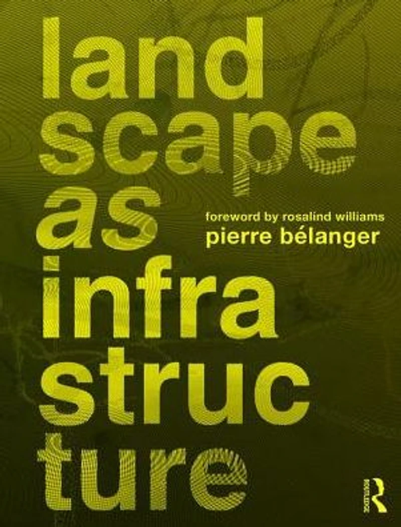 Landscape as Infrastructure: A Base Primer