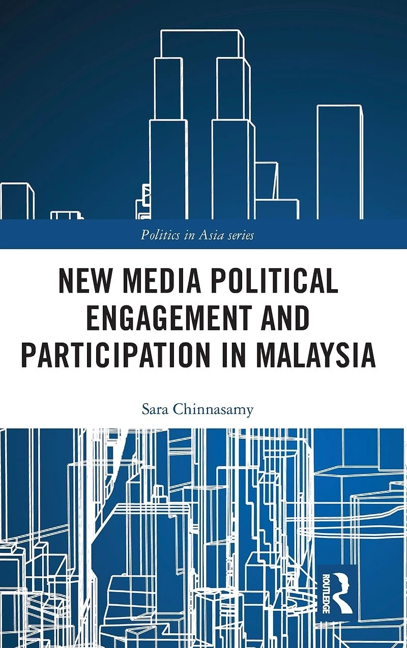 New Media Political Engagement And Participation Malaysia