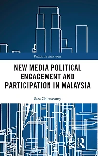New Media Political Engagement And Participation Malaysia
