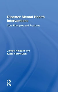 Disaster Mental Health Interventions: Core Principles and Practices