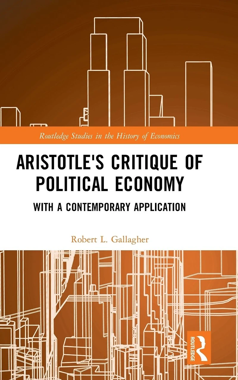 Aristotle's Critique of Political Economy: With a Contemporary Application