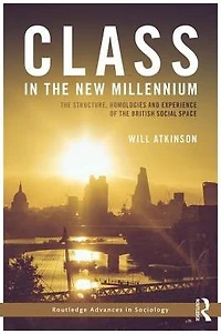 Class the New Millennium: Structure, Homologies and Experience of British Social Space