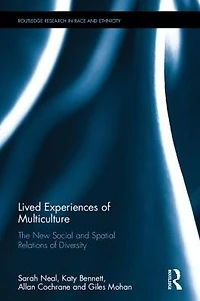 Lived Experiences of Multiculture: The New Social and Spatial Relations Diversity