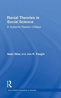 Racial Theories Social Science: A Systemic Racism Critique