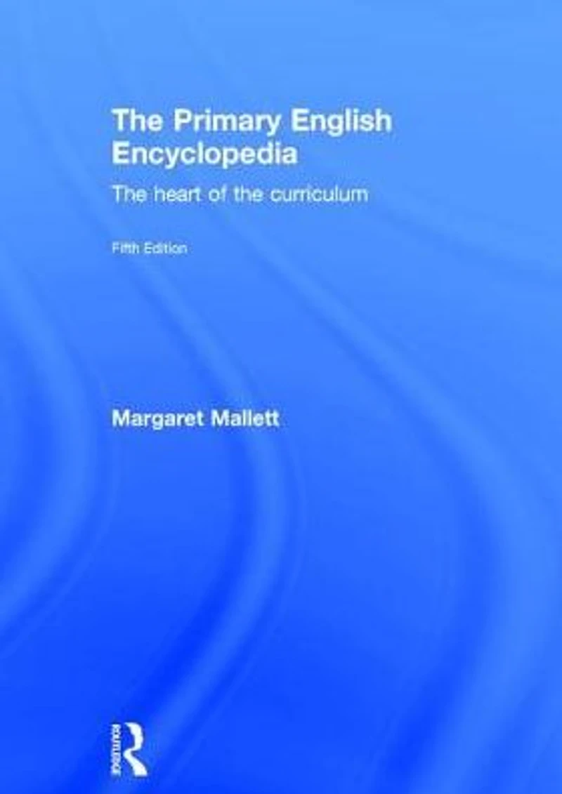 the Primary English Encyclopedia: heart of curriculum