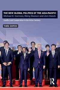 the New Global Politics of Asia-Pacific: Conflict and Cooperation Asian Century
