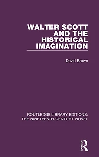 Walter Scott and the Historical Imagination