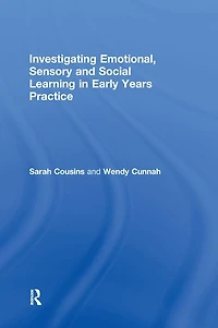 Investigating Emotional, Sensory and Social Learning Early Years Practice