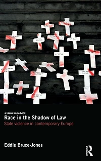 Race the Shadow of Law: State Violence Contemporary Europe