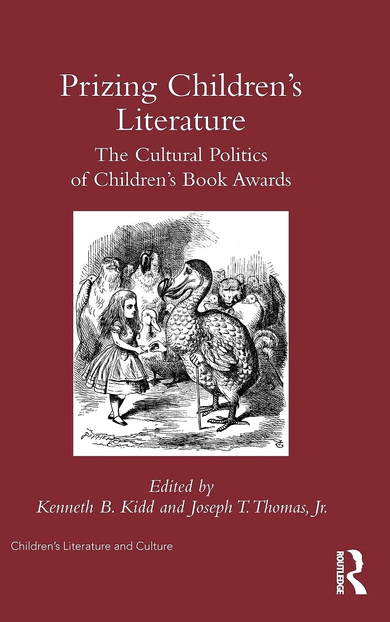 Prizing Children's Literature: The Cultural Politics of Book Awards