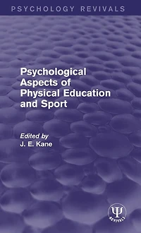 Psychological Aspects of Physical Education and Sport