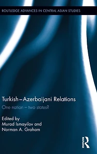 Turkish-Azerbaijani Relations: One Nation-Two States?
