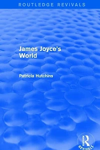 James Joyce's World (Routledge Revivals)