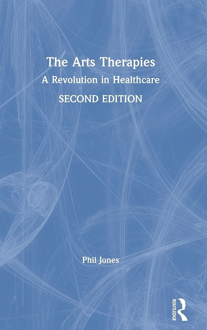 The Arts Therapies: A Revolution Healthcare