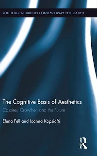 the Cognitive Basis of Aesthetics: Cassirer, Crowther, and Future