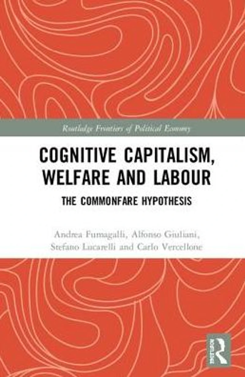 Cognitive Capitalism, Welfare and Labour: The Commonfare Hypothesis