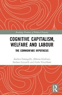 Cognitive Capitalism, Welfare and Labour: The Commonfare Hypothesis