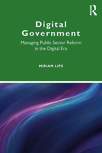 Digital Government: Managing Public Sector Reform the Era