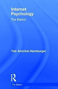 Internet Psychology: The Basics