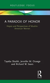 A Paradox of Honor: Hopes and Perspectives Muslim-American Women