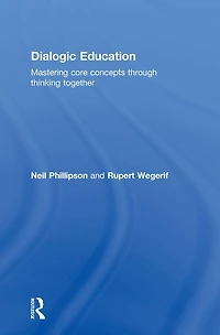 Dialogic Education: Mastering core concepts through thinking together