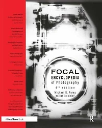 The Focal Encyclopedia of Photography