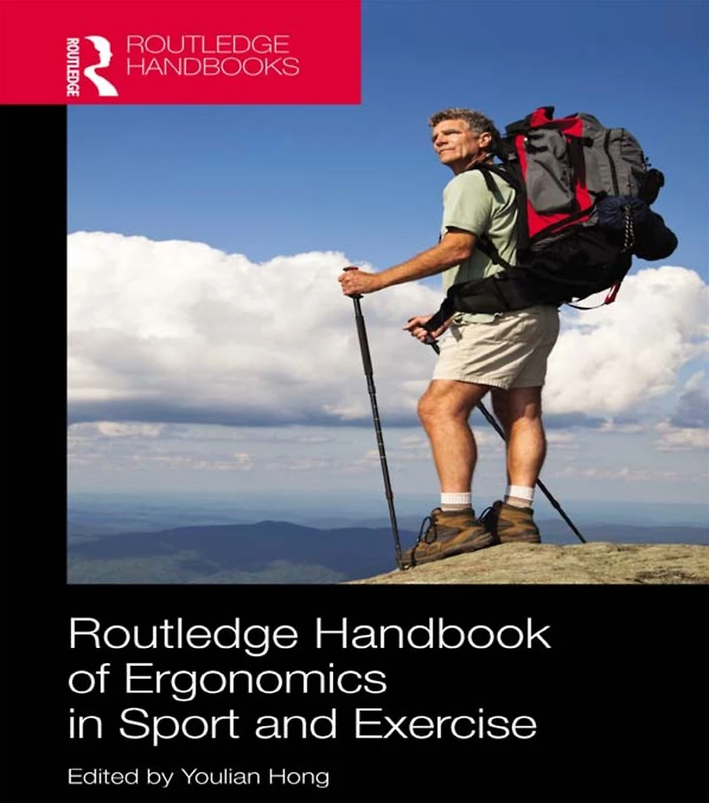 Routledge Handbook of Ergonomics Sport and Exercise