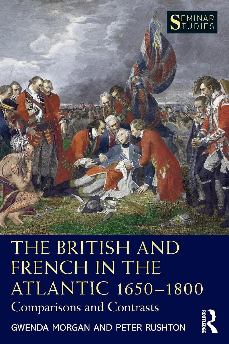 the British and French Atlantic 1650-1800: Comparisons Contrasts