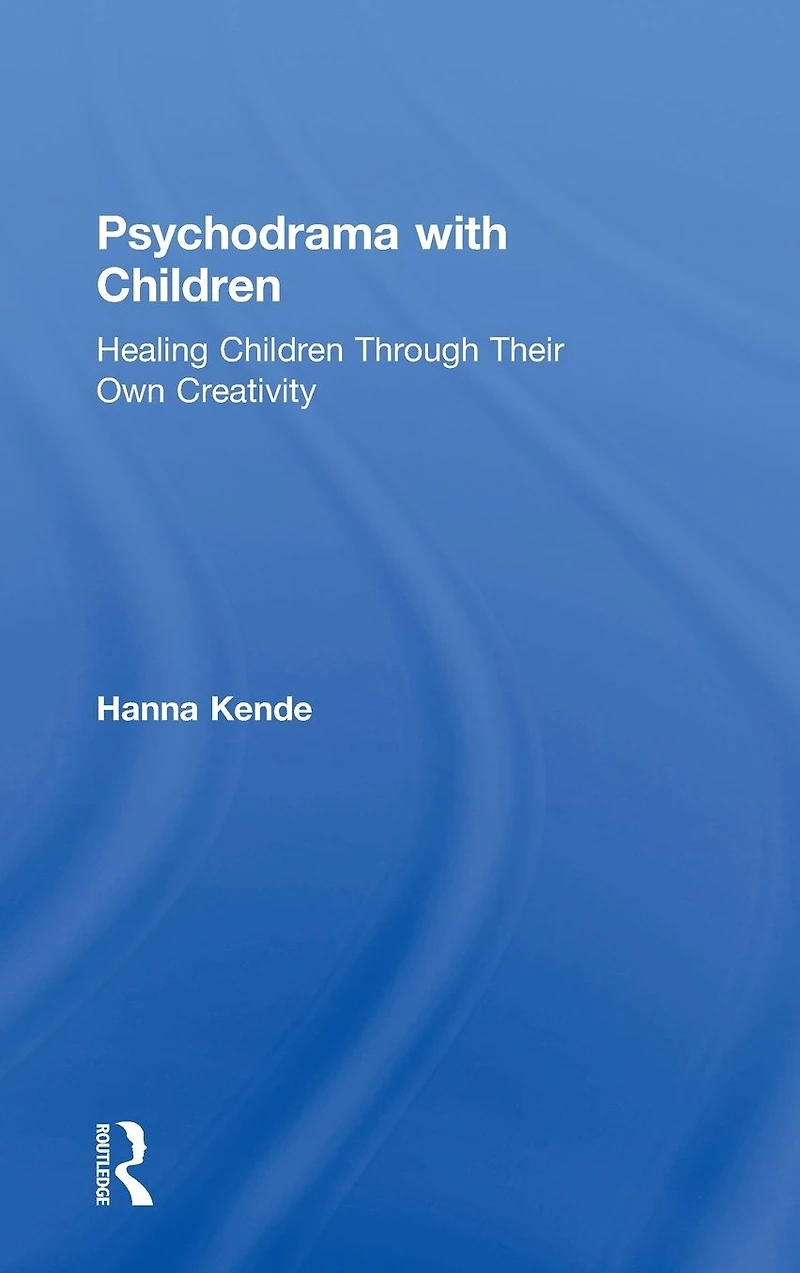 Psychodrama with Children: Healing children through their own creativity