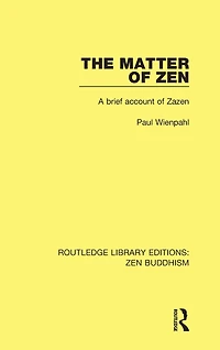 The Matter of Zen: A Brief Account Zazen