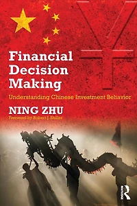 Financial Decision Making: Understanding Chinese Investment Behavior