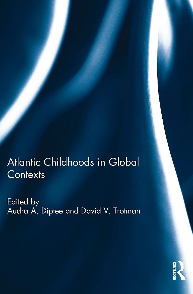 Atlantic Childhoods Global Contexts